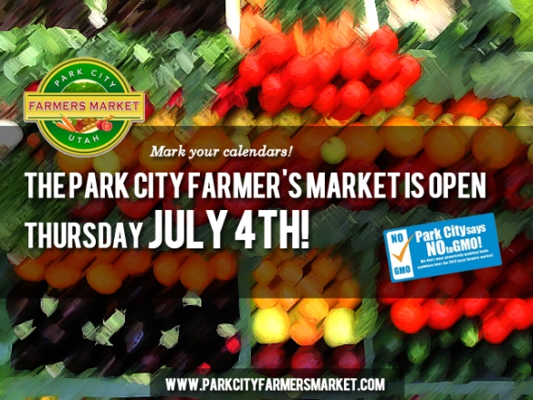 Park City Farmer's Market is Open 4th of July!